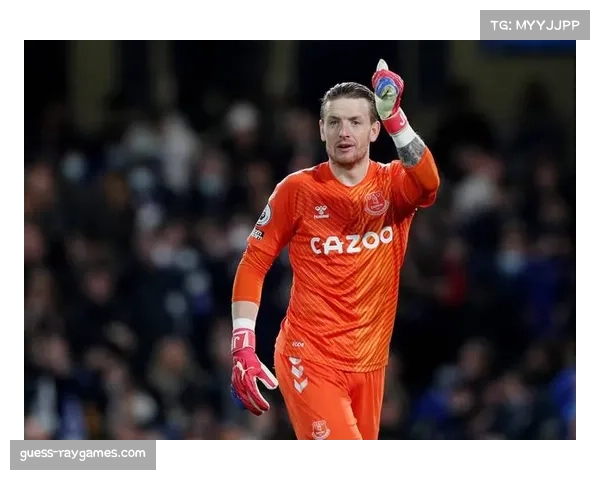 埃弗顿门将皮克福德接受BBC专访,坦言球队保级信心来源